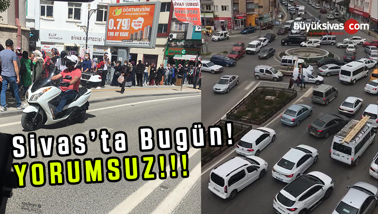 Sivas’ta Bayram Öncesi Yoğunluk Yaşanıyor! Korona Unutuldu Gitti!