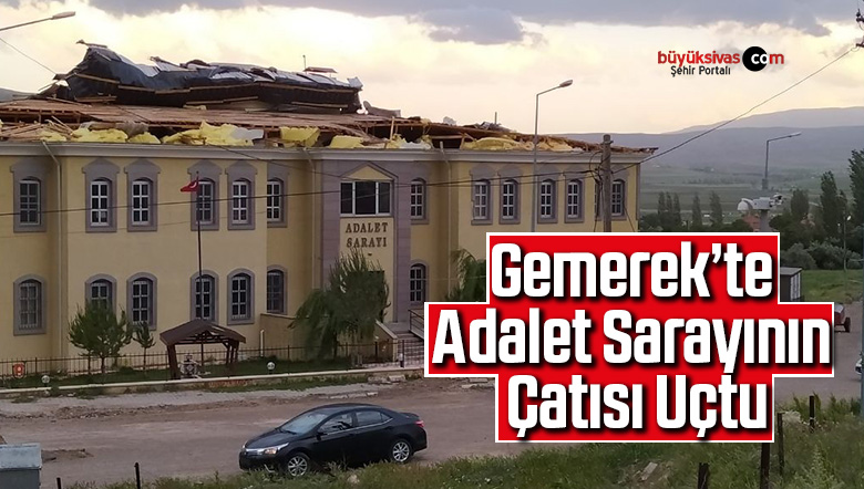 Kuvvetli rüzgar adalet sarayının çatısını uçurdu