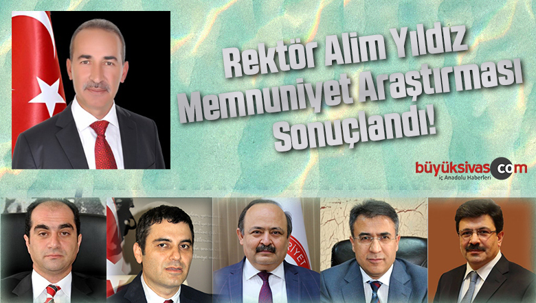 CÜ Rektörü Alim Yıldız Memnuniyet Araştırması Sonuçlandı!