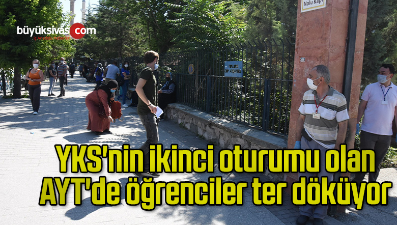 YKS’nin ikinci oturumu olan AYT’de öğrenciler ter döküyor