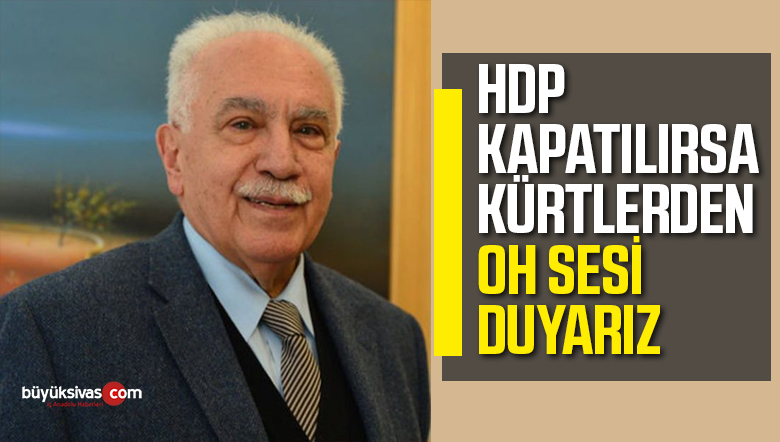 Doğu Perinçek, HDP’nin kapatılmasını istedi