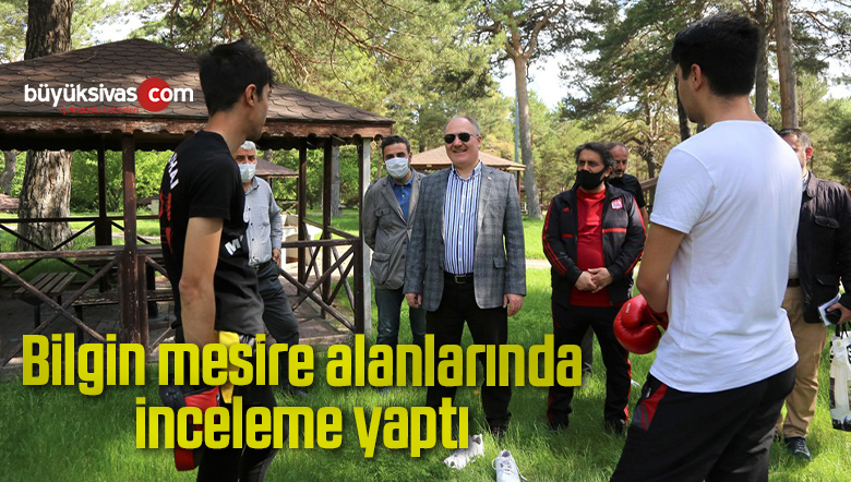 Bilgin, mesire alanlarında inceleme yaptı