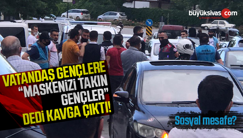 VATANDAŞ GENÇLERE “MASKENiZi TAKIN GENÇLER” DEDi KAVGA ÇIKTI!