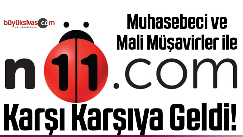 Muhasebeci Mali Müşavirler ile N11 Karşı Karşıya Geldi! Konu Muhasebe