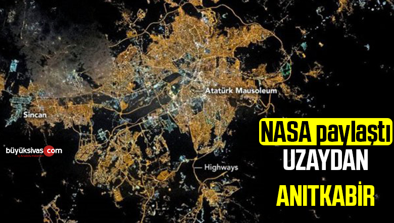 NASA Ankara’dan fotoğraf paylaştı