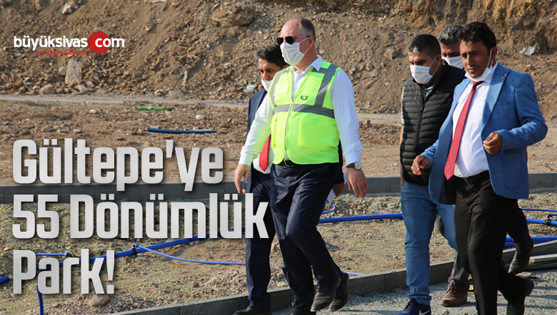 Gültepe’ye 55 Dönümlük Park!