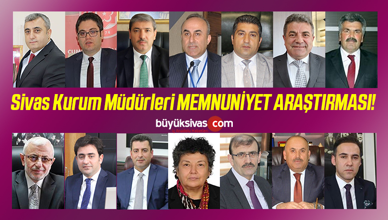 Sivas Kurum Müdürleri Memnuniyet Araştırması