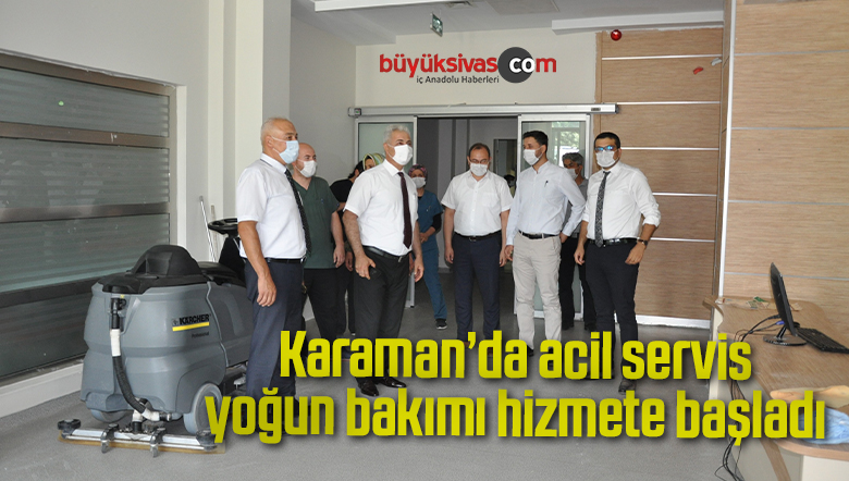 Karaman’da acil servis yoğun bakımı hizmete başladı