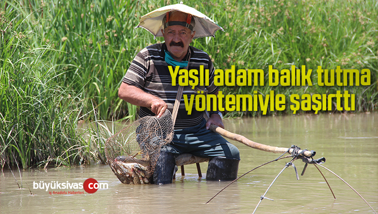 Yaşlı adam balık tutma yöntemiyle şaşırttı