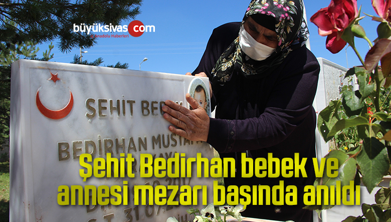 Şehit Bedirhan bebek ve annesi mezarı başında anıldı