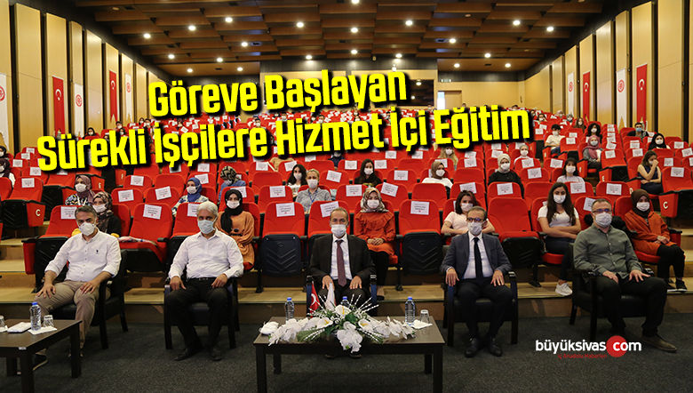 Göreve başlayan sürekli işçilere hizmet içi eğitim
