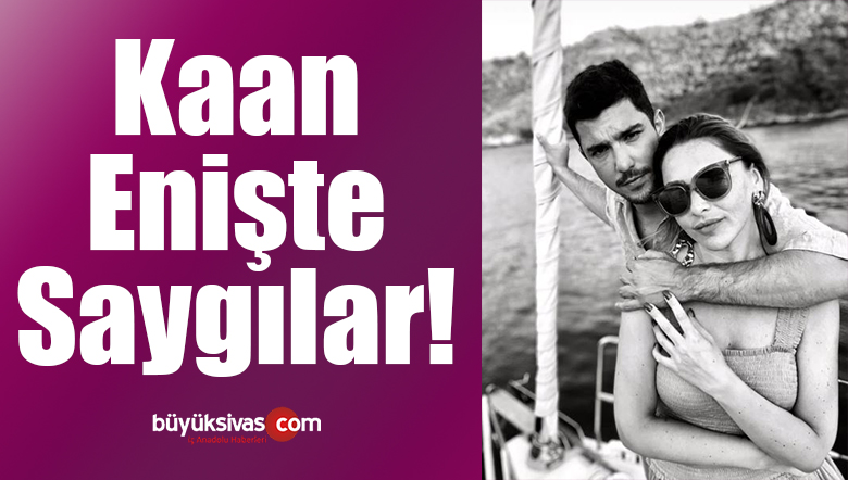 Kaan Yıldırım Hadise aşkı ilan edildi! Kaan enişte saygılar