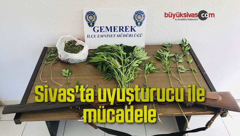 Sivas’ta uyuşturucu ile mücadele