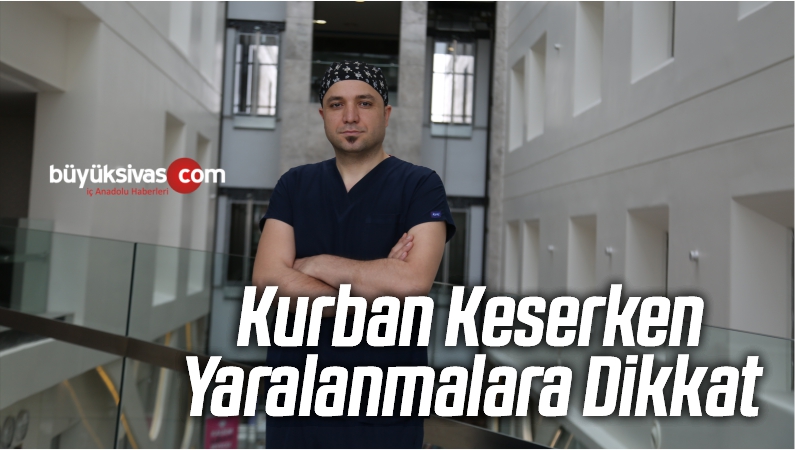 Kurban Keserken Yaralanmalara Dikkat