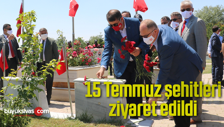 15 Temmuz şehitleri ziyaret edildi