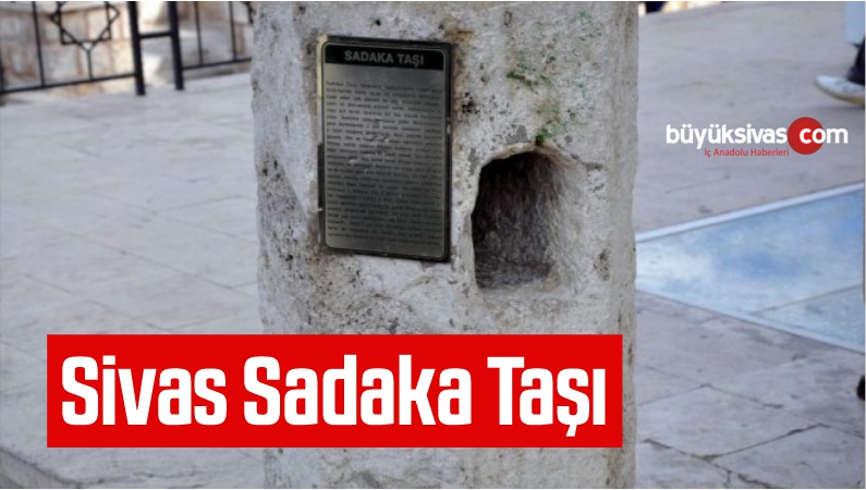 Sivas Sadaka Taşı