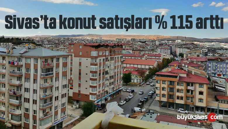 Sivas’ta konut satışları