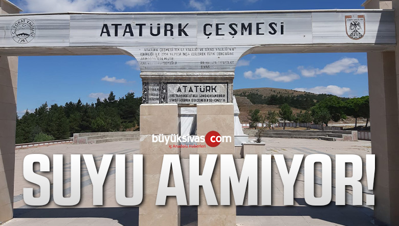 Atatürk’ün Su İçtiği Çeşmenin Suyu Akmıyor! Yetkililer Konuyla İlgilenmeli