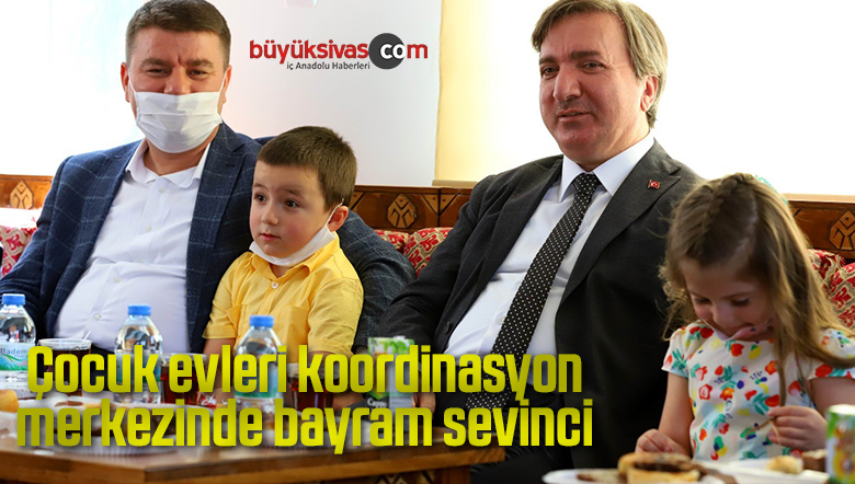 Çocuk evleri koordinasyon merkezinde bayram sevinci