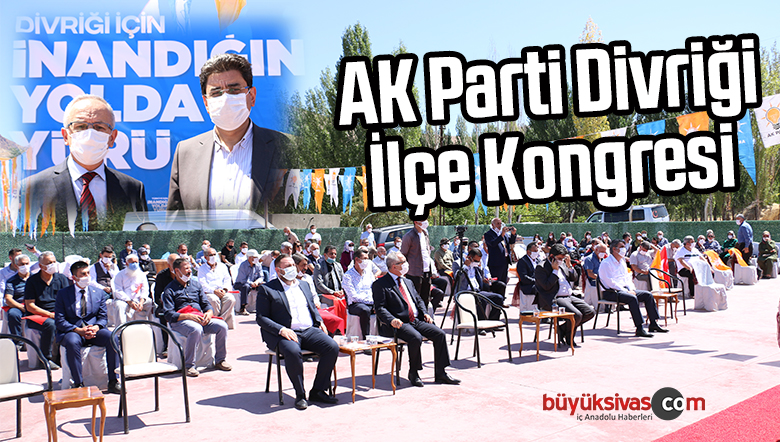 AK Parti Divriği 7. Olağan Kongresi bugün gerçekleştirildi