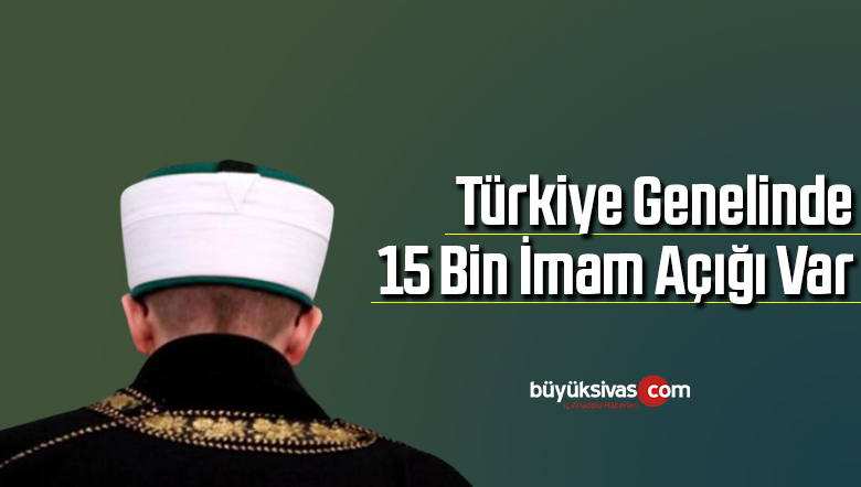 Türkiye genelinde 15 bin imam açığı var
