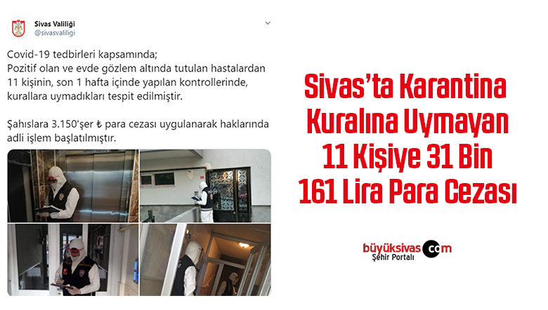 Sivas’ta karantina kuralına uymayan 11 kişiye 31 bin 161 lira para cezası