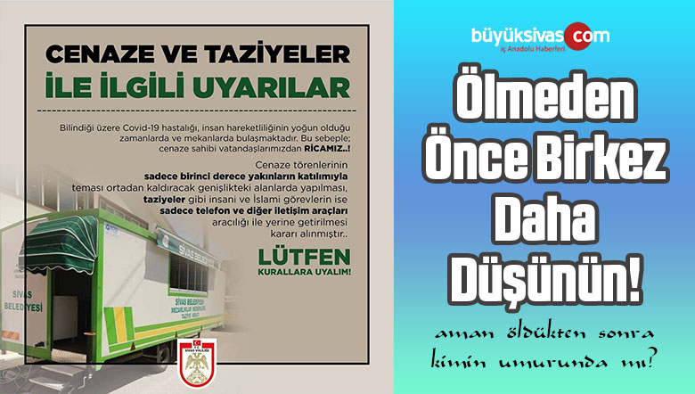 Sivas merkez ve ilçelerde ölmeden önce bir kez daha düşünün!