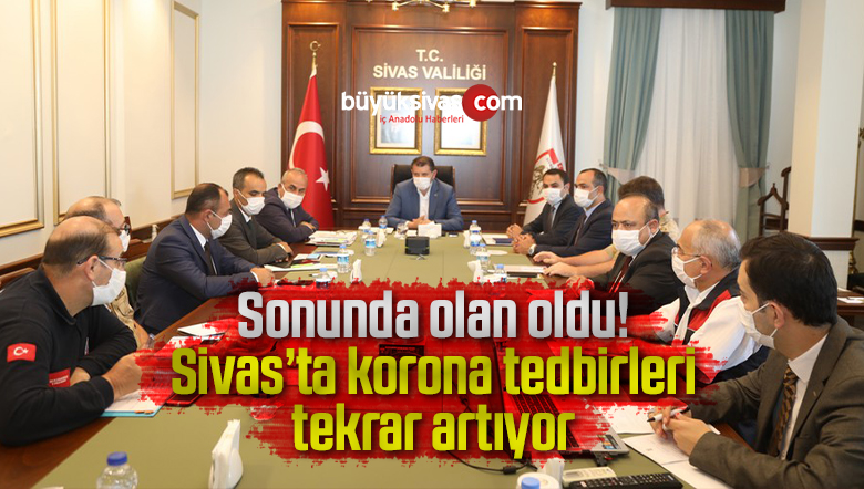 Sonunda Olan Oldu! Sivas’ta Korona Tedbirleri Tekrar Artıyor