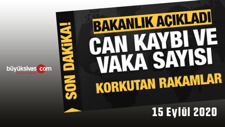 15 Eylül koronavirüs tablosu! Vaka, ölü sayısı ve son durum açıklandı