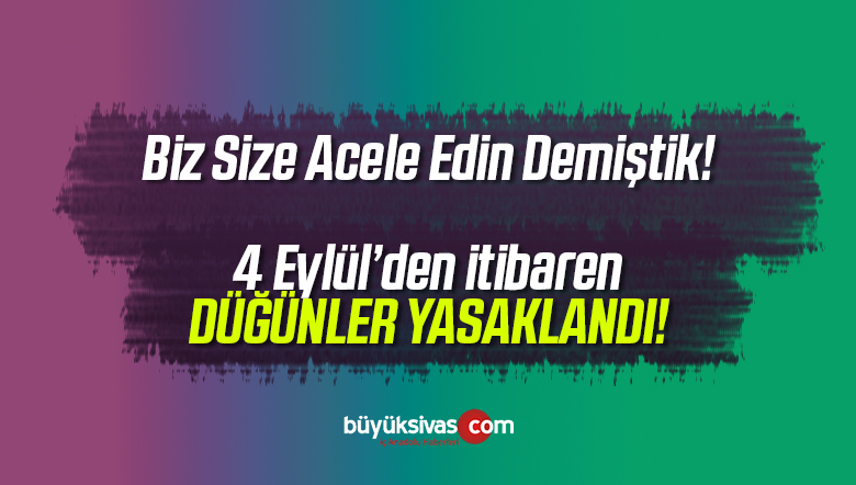 Düğünler Yasaklandı