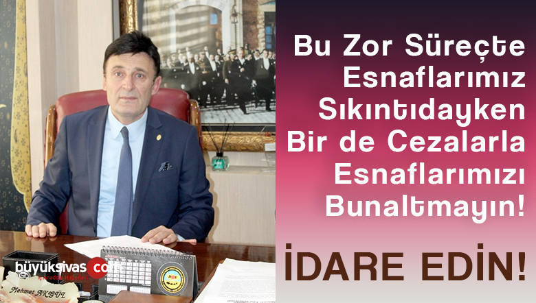 Başkan Mehmet Akgül “Esnafın Derdi Bizim Derdimiz” Açıklaması