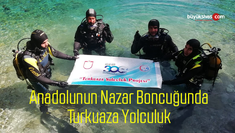 Lise Öğrencileri Gürün’de Turkuaza Yolculuğa Başladı