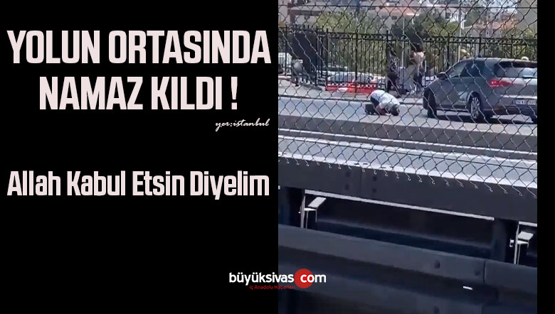 Yolun Ortasında Namaz Kıldı