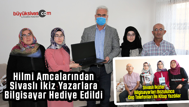 Başkan Bilgin Duyarsız Kalmadı! Sivaslı ikiz Yazarların Artık Bilgisayarı Var
