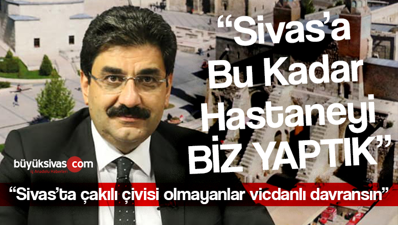 Hakan Aksu : “Sivas’a Çakılı Çivisi Olmayanlar Vicdanlı Olsun”