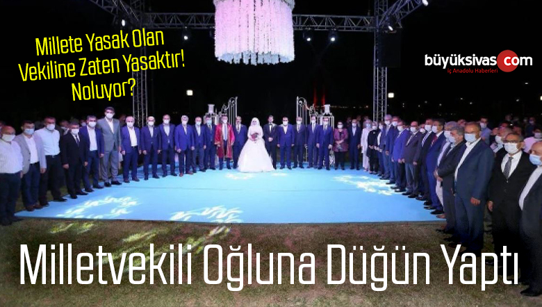 AK Parti Milletvekili Cemil Yaman, oğluna düğün yaptı