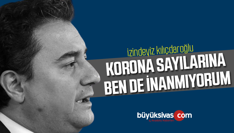 Ali Babacan: Koronavirüs verilerine güven kalmadı