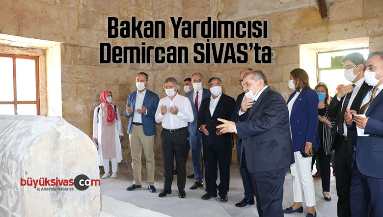 Kültür ve Turizm Bakanı Yardımcısı Misbah Demircan Sivas’ta