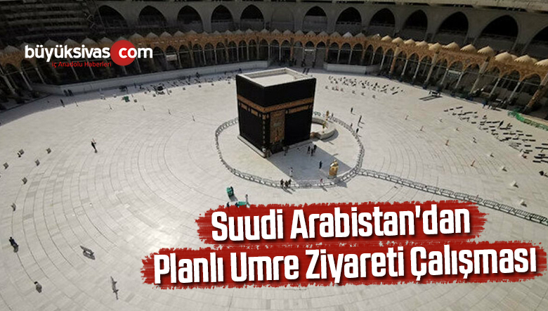 Suudi Arabistan’dan planlı umre ziyareti çalışması
