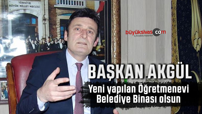 Yiyecek Maddeleri Odası Başkanı Mehmet Akgül “Belediye Binası Olsun”