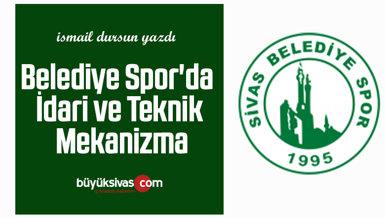 Belediye Spor’da İdari ve Teknik Mekanizma