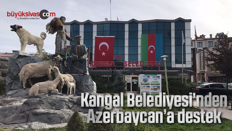 Kangal’dan Azerbaycan’a destek