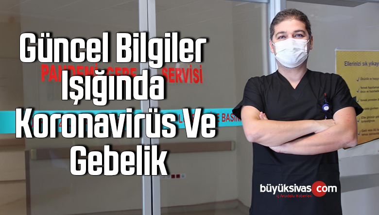 güncel bilgiler ışığında koronavirüs ve gebelik