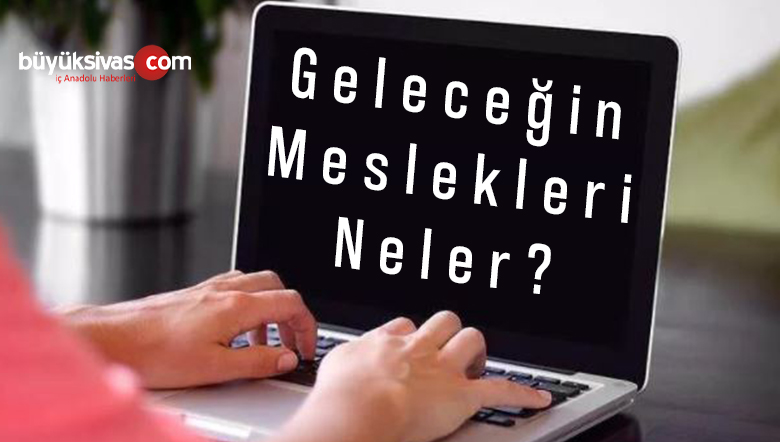 Önümüzdeki on yıl içinde sağlıklı istihdam artışının sonucu 30 meslek
