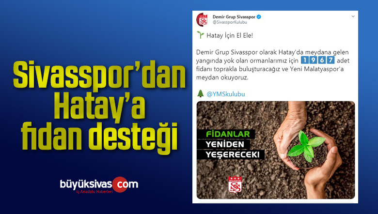 Sivasspor’dan Hatay’a fidan desteği