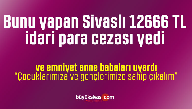 Uyuşturucu etkisi altında araç kullanan Sivaslıya 12666 TL idari para cezası