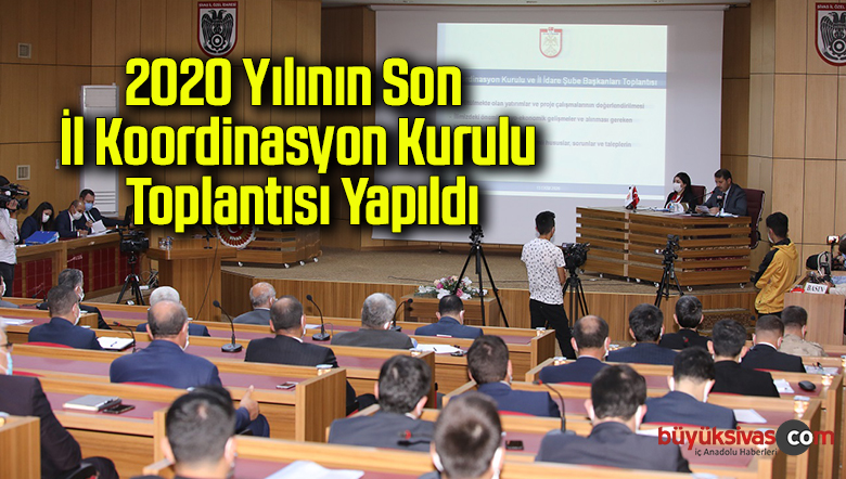 2020 Yılının Son İl Koordinasyon Kurulu Toplantısı Yapıldı