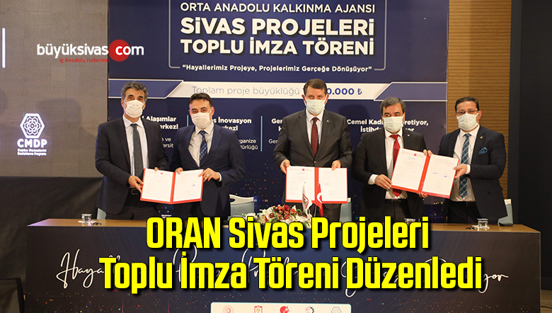 ORAN Sivas Projeleri Toplu İmza Töreni Düzenledi