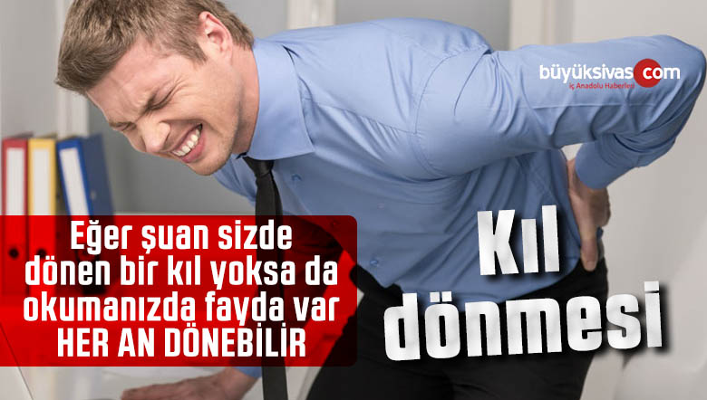 Kıl Dönmesi Hakkında Doğru Bilinen Yanlışlar! Allah kimsenin başına vermesin