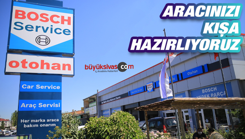 Sivas BOSCH CAR Service – 0530 112 11 24 – Yeni Ata Sanayi – Otohan Otomotiv